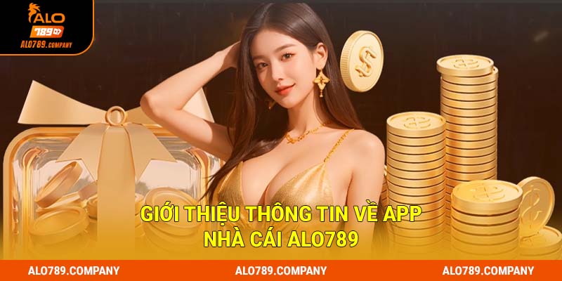 Giới thiệu thông tin về app nhà cái Alo789